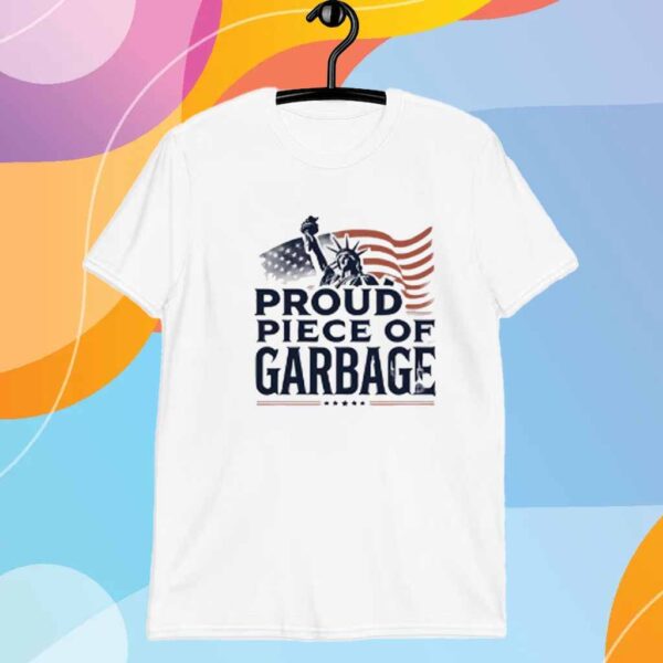 Clown World Proud Piece Of Garbage Shirt