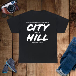 Concordia City On A Hill Christian University Michigan T-Shirt