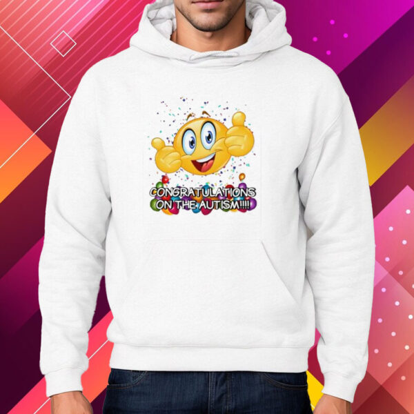 Congratulations On The Autism Cringey Shirt Hoodie