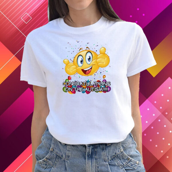 Congratulations On The Autism Cringey Shirts