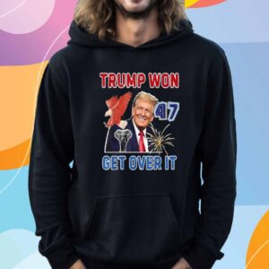 Congratulations Trump Won Get Over It 2024 Shirt