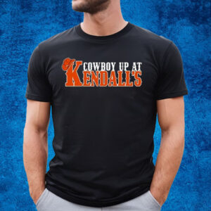 Cowboy Up At Kendall’s T-Shirt