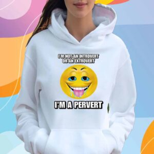 Cringey Tees Store Im A Pervert Cringey Shirt