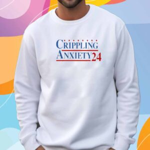 Crippling Anxiety 24 T-Shirt