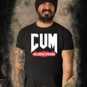 Cum Subscribe T-Shirt