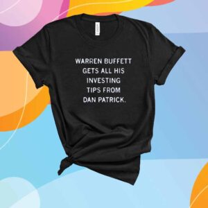 DAN PATRICK INVESTING TIPS T-SHIRT