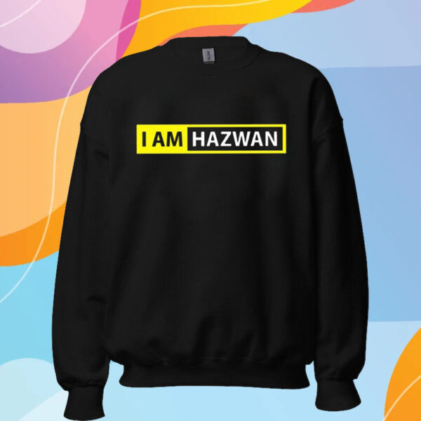 Daddy Rah I Am Hazwan T-Shirt Sweatshirt