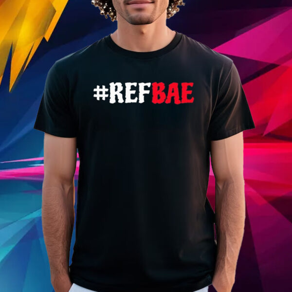 Daphanie Lashaunn Ref Bae The Whole Ref’n Show T Shirt