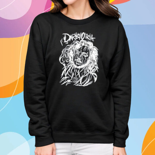 Darby O'trill - Self Portrait T-Shirt Sweatshirt