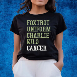 Dave Mustaine Foxtrot Uniform Charlie Kilo Cancer Shirts