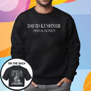 David Kushner Skins & Bones You’re Electrical T-Shirt Sweatshirt