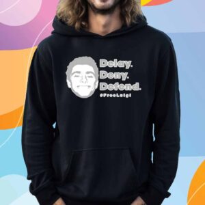 Delay Deny Defend Free Luigi 24 T-Shirt