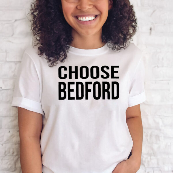 Dennis Porter Choose Bedford T-Shirts