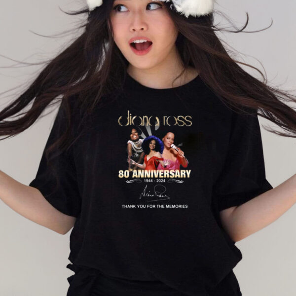 Diana Ross 80th Anniversary 1944-2024 Thank You For The Memories Shirts