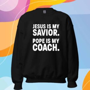 Dillon Kunz Jesus Is My Savior Pope Is My Coach T-Shirt