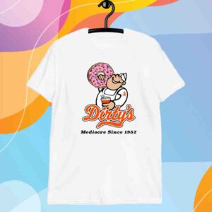 Dirty Kid Dirty's Donuts Mediocre Since 1952 Shirt