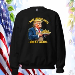 Donald Trump Make French Fries Great Again Shirt