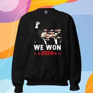 Donald Trump President We Won 2024 Shirt