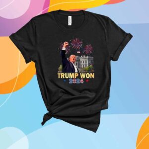 Donald Trump Won 2024 Shirt