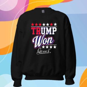 Donald Trump Won Get Over It 2024 Shirt