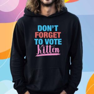 Don't Forget to Vote Kitten T-Shirt