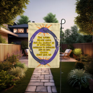 Don't Give Up Garden Flag