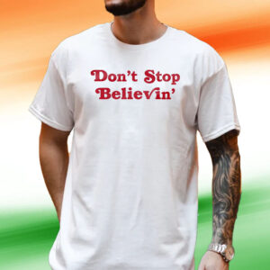 Don’t Stop Believin’ Det Tee Shirt