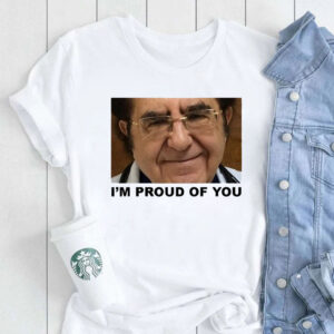 Dr Now I'm Proud Of You T-Shirt