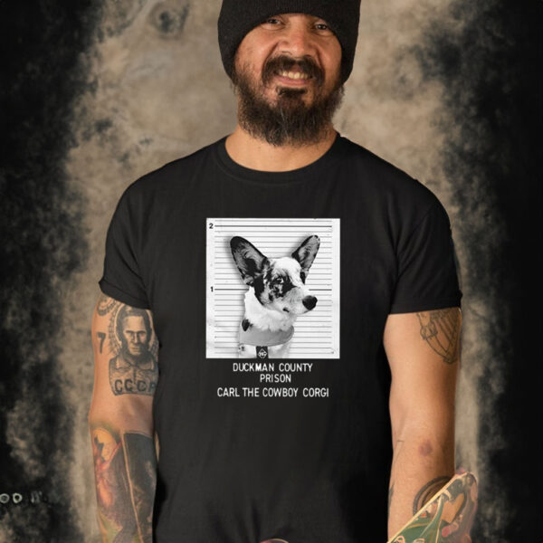 Duckman County Prison Carl The Cowboy Corgi T-Shirt