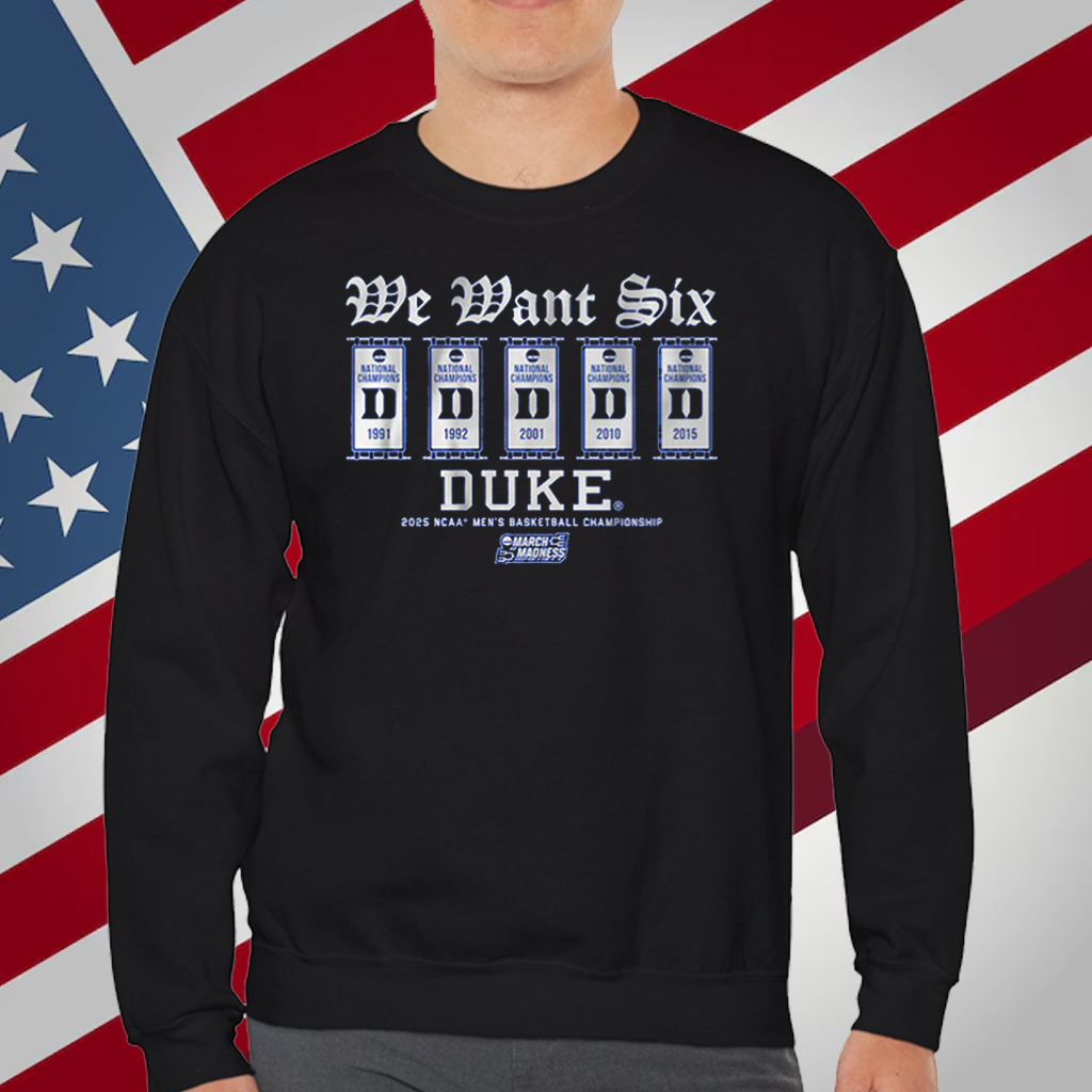 Duke Basketball We Want Six T-Shirt
