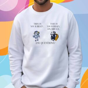 Duke Blue Devils vs North Carolina Tar Heels this is your brain any questions T-Shirt