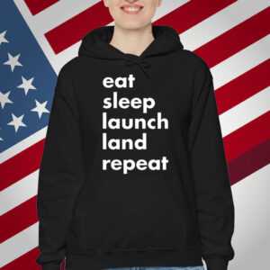 Eat Sleep Launch Land Repeat T-Shirt