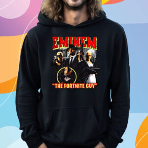 Eminem The Fortnite Guy T-Shirt Hoodie