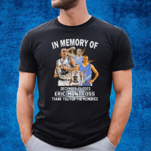 Eric Montross In The Memory Thank You T-Shirt