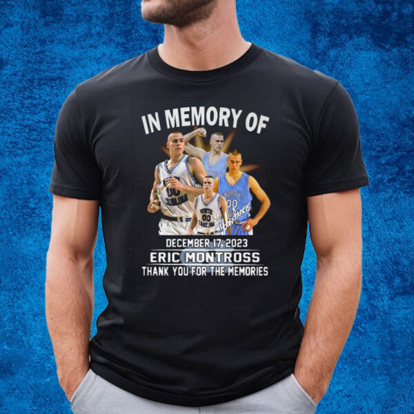 Eric Montross In The Memory Thank You T-Shirt