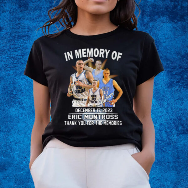 Eric Montross In The Memory Thank You T-Shirts