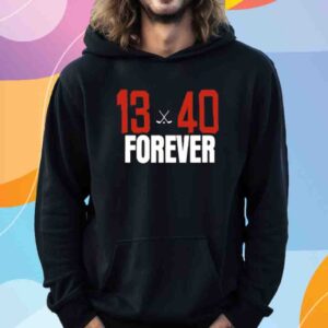 Everything Hockey 13 & 40 Forever Shirt