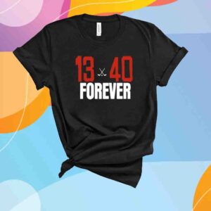 Everything Hockey 13 & 40 Forever Shirt