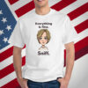 Everything Is Fine Sniff T-Shirt