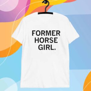 FORMER HORSE GIRL BABY T-SHIRT