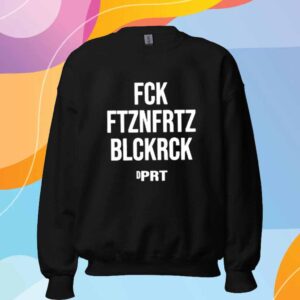 Fck Ftznfrtz Blckrck T-Shirt