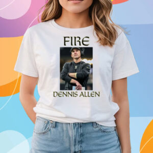 Fire Dennis Allen T-Shirts