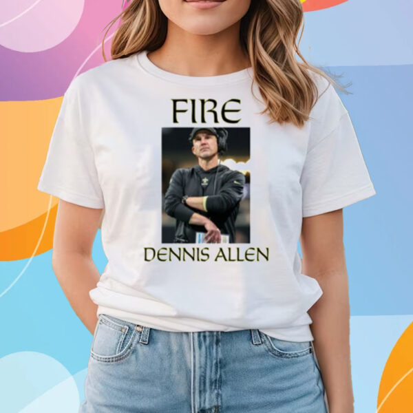 Fire Dennis Allen T-Shirts