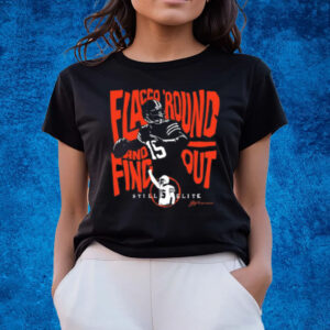 Flacco 'Round And Find Out T-Shirts