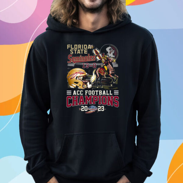 Florida State Meninoles 13-0 Acc Football Champions 2023 T-Shirt Hoodie