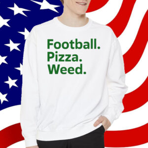 Football Pizza Weed T-Shirt