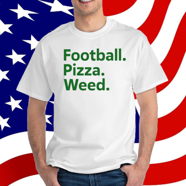 Football Pizza Weed T-Shirt