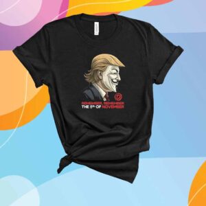 Forbidden Clothes Trump Remember Remember The 5Th Of November Shirt