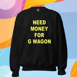 Forest Ripperton Wearing Need Money For G Wagon T-Shirt