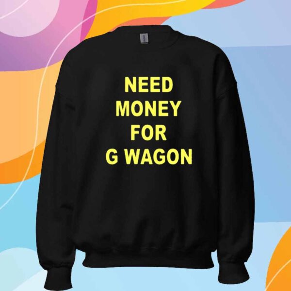 Forest Ripperton Wearing Need Money For G Wagon T-Shirt